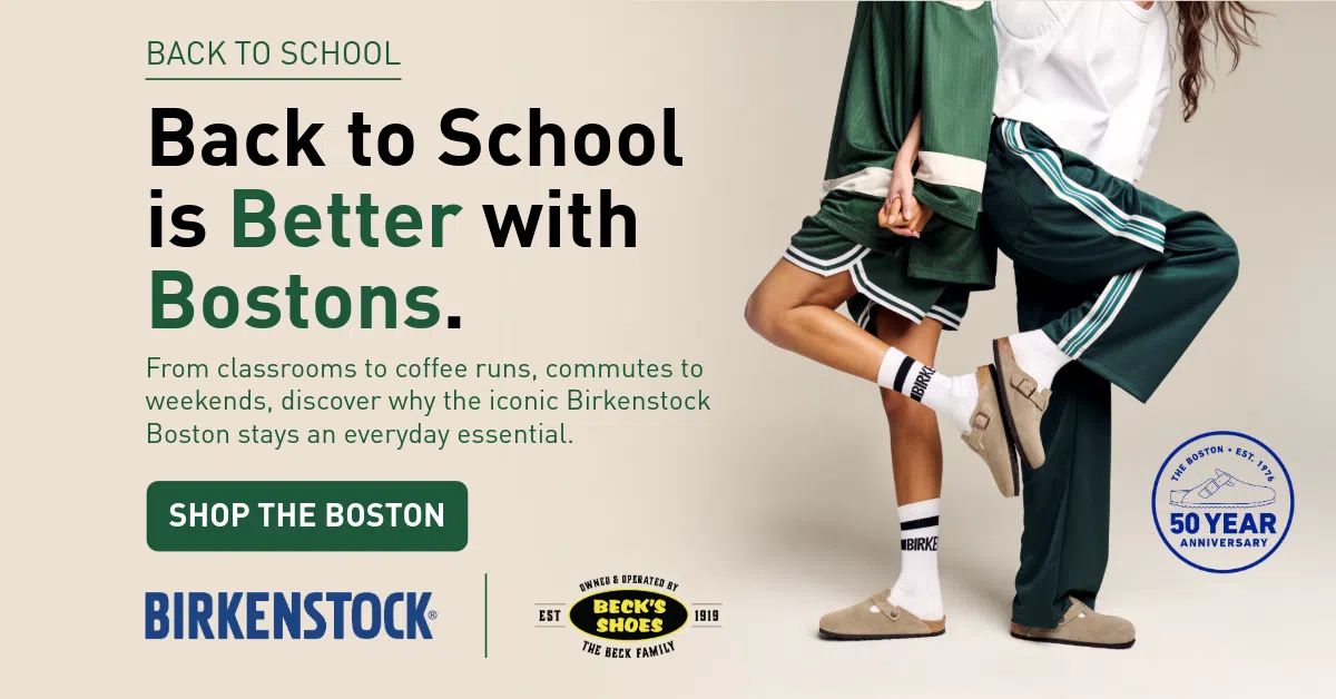 Two students wearing taupe Birkenstock Boston clogs and green school-inspired outfits beside the message, “Back to School is Better with Bostons,” with Birkenstock and Beck’s Shoes logos.